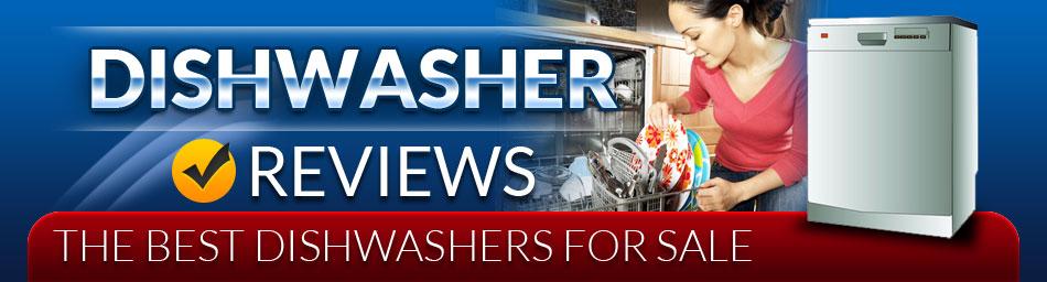 Read Our Dishwasher Reviews